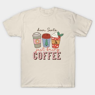 Funny Retro Dear Santa Coffee Holiday Christmas T-Shirt